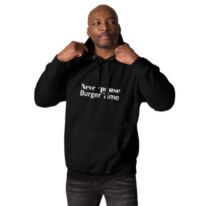 Never Pause Burger Time! Unisex Hoodie - Image 3
