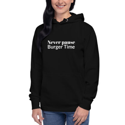 Never Pause Burger Time! Unisex Hoodie - Image 6